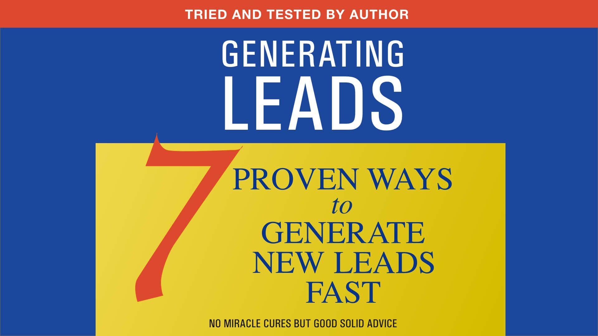 7 Proven Ways To Generate New Leads!