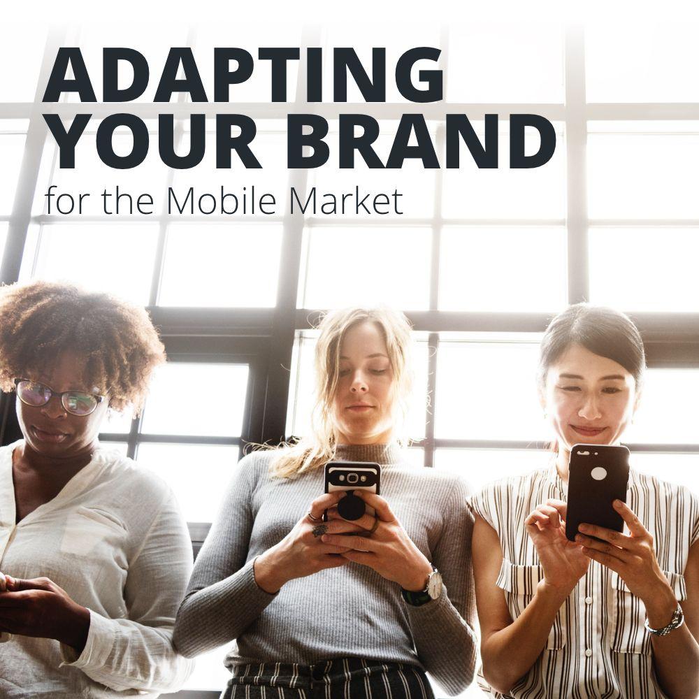 Adapting Your Brand for the Mobile Marketing Blog Cover image